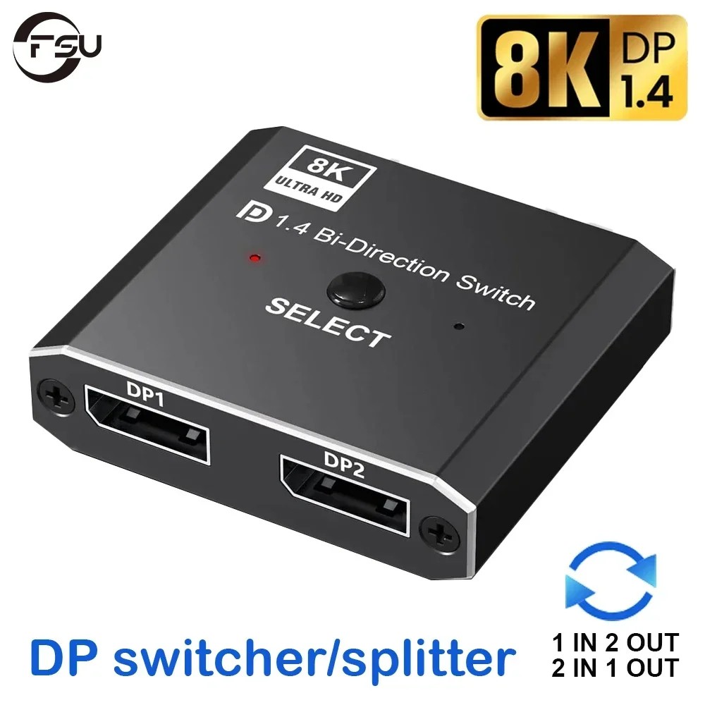 FSU 8K Displayport 1.4 Switch Displayport Bi-direction splitter switcher Displayport KVM 2X1 1X2