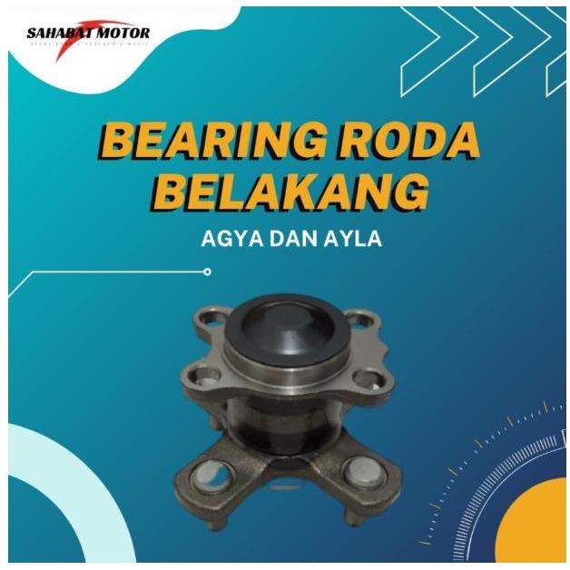 Lahar Roda Agya Ayla Bearing Roda Belakang Non Abs Lahar Agya