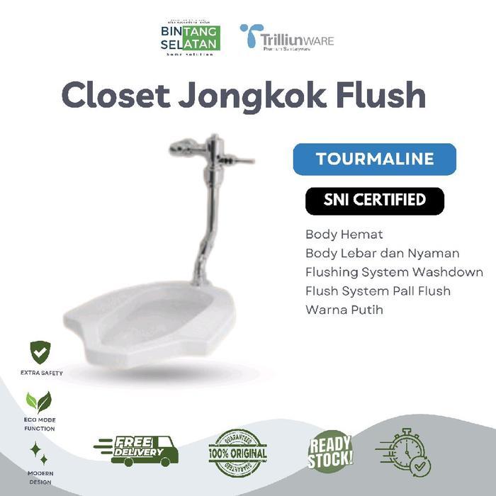 CLOSET JONGKOK FLUSH TRILLIUN TOURMALINE