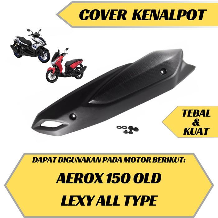 Cover Tameng tutup kenalpot AEROX 155 LEXY tameng knalpot aerox 155 Lexi 125