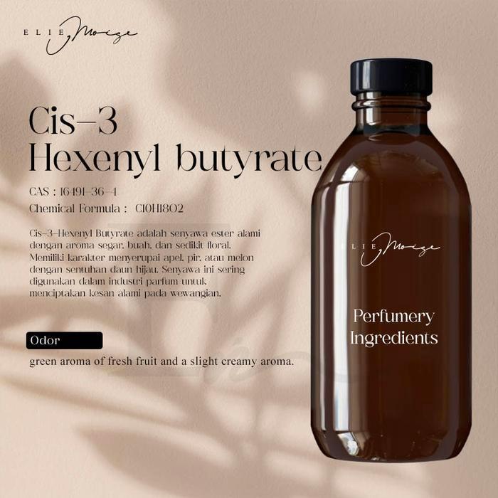 CIS-3 Hexenyl Butyrate 10% Natural Isolates Bahan Parfum Perfumery Ingredients by Elie Moise