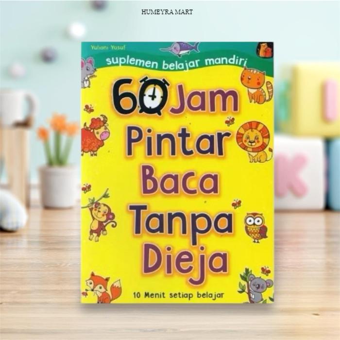 Pwrcall Buku 60 Jam Pintar Baca Tanpa Dieja - Yuliani Yusuf