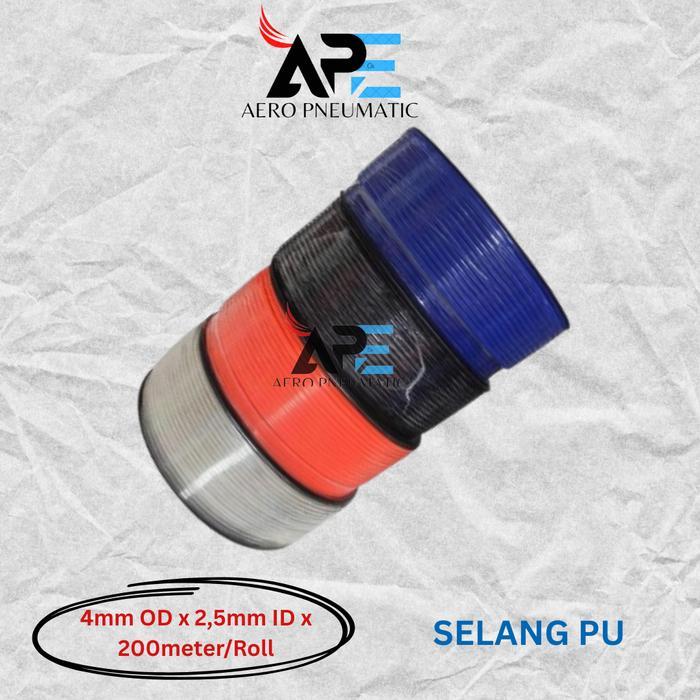 SELANG PU / TUBE POLYUREHANE 4mm X 2.5mm X 200mtr/ROLL / PU 4X2.5 ROLL