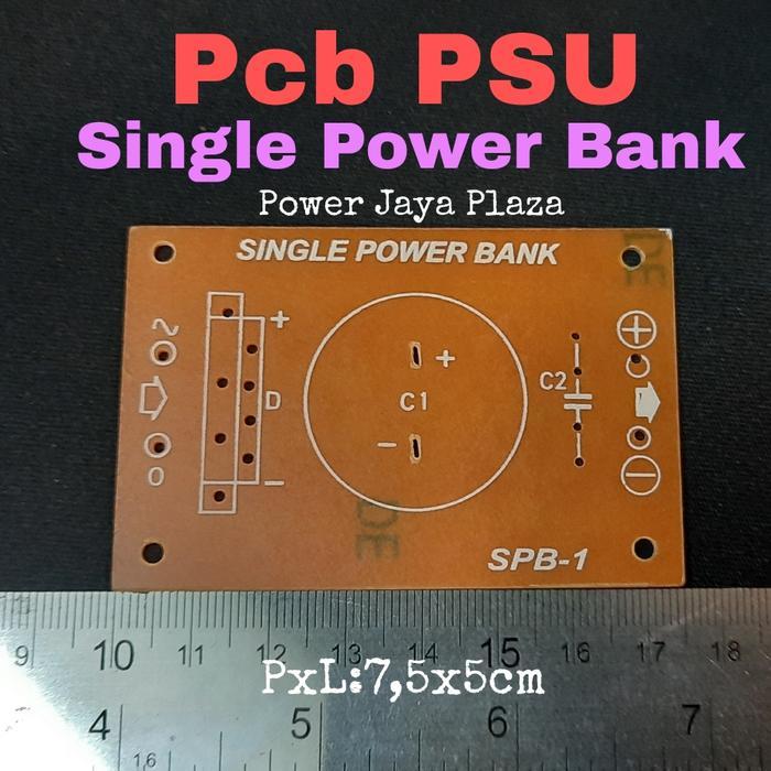 Pcb Psu Single Power Bank Supply ( Elco Bisa 4700Uf - 10000Uf )