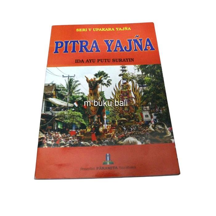 Seri V Upakara Yadnya Pitra Yadnya - buku bali hindu