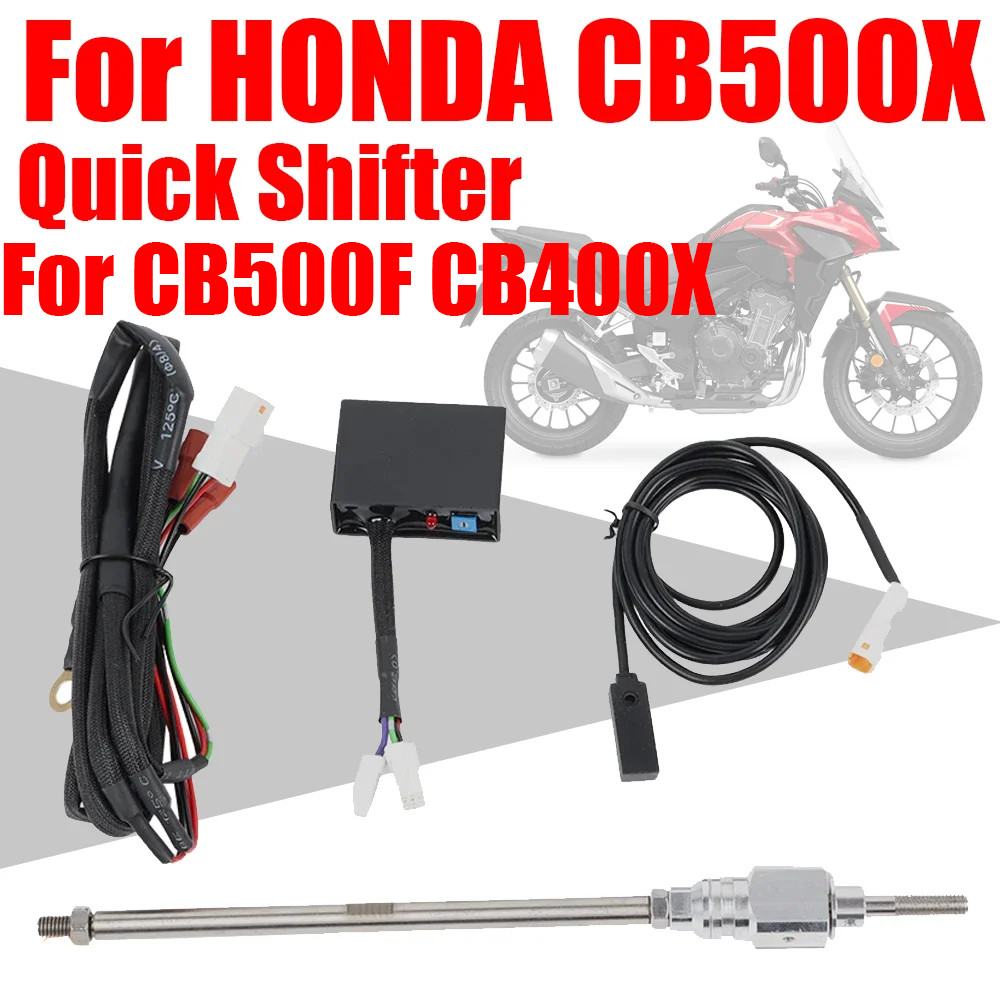 FOR HONDA CB500X CB500F CB500 CB 500 X F 500X 500F CB400X ACCESSORIES QUICKSHIFTER QUICK SHIFT