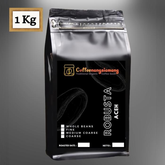 KOPI FINE ROBUSTA ACEH 1Kg PREMIUM - (Biji/Giling)