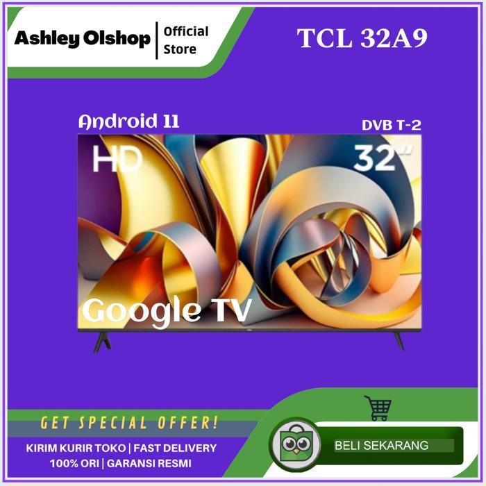 TV Android 32 Inch TCL 32A9 Google Pengganti 32A7 TCL A9 32 Android 11