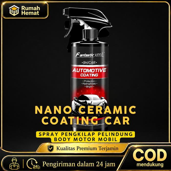 Fantastic Xml Pengilap Mobil Motor Nano Ceramic Coating Spray 300Ml 500Ml Pelindung Cat Body Anti