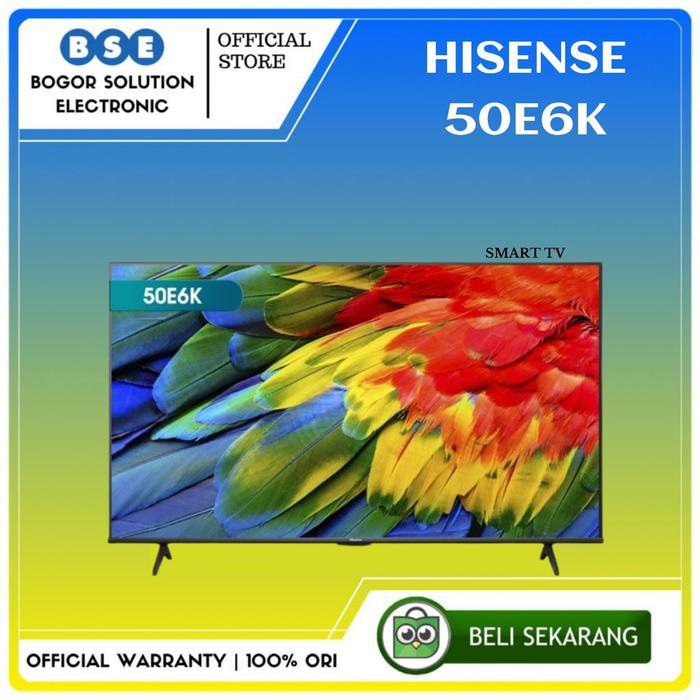 Smart TV 50 Inch 4K HDR Hisense 50E6K Digital TV Hisense 50 Inch 4K UHD [ORI]