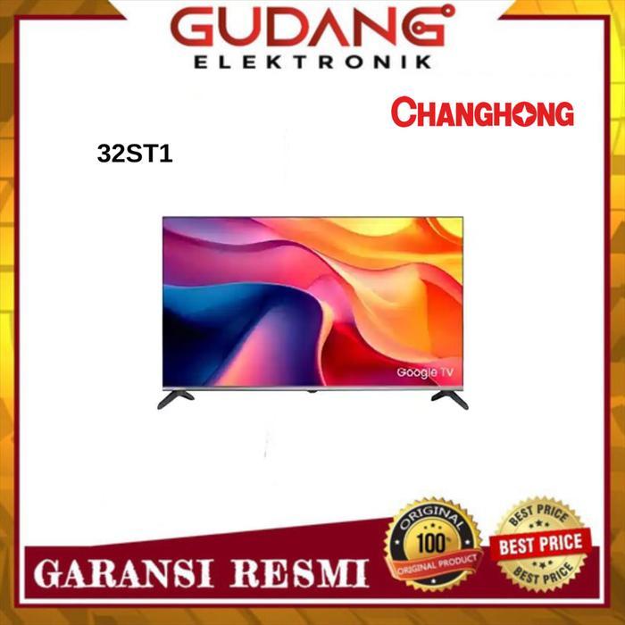LED TV CHANGHONG 32ST1 SMART GOOGLE TV 32 INCH CHANGHONG 32ST1