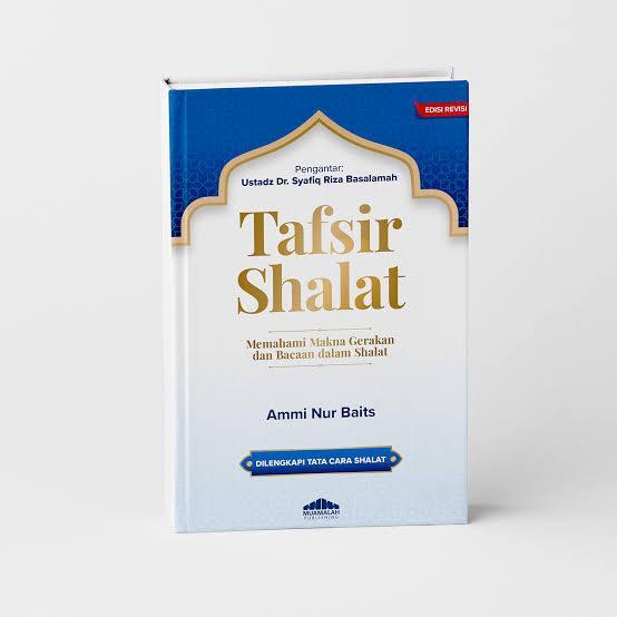 Tafsir Shalat Buku Ammi Nur Baits Cover Baru Sholat Solat