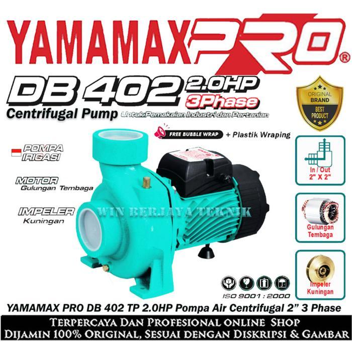 YAMAMAX PRO DB 402 TP 2.0HP Pompa Air Centrifugal Sentrifugal 2 Inch Pompa Air Sumur Irigasi Pertani