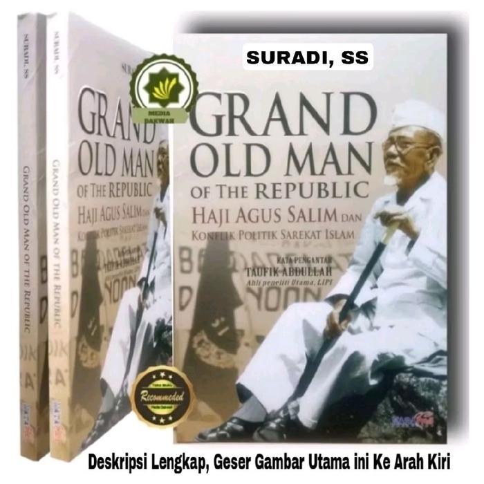Buku GRAND Old MAN of REPUBLIC Republik Biografi & Sejarah Perjuangan HAJI AGUS SALIM dan Konflik