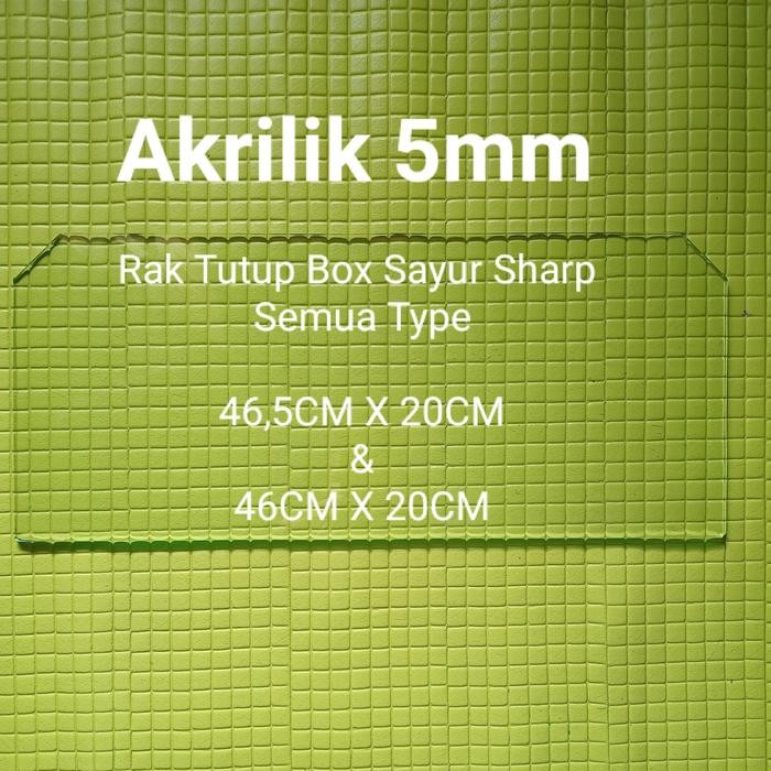 Ready Rak Tutup Box Sayur Akrilik Kulkas Sharp Semua Type