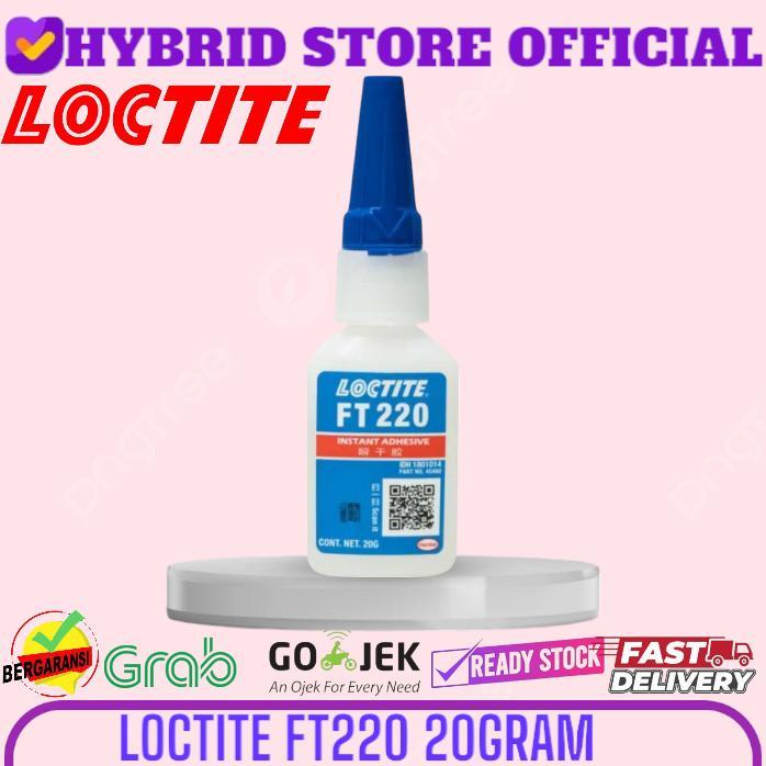 SALE LEM SEPATU LOCTITE FT220 20GR ORIGINAL - LEM SERBAGUNA LOCTITE FT 220 20GRAM