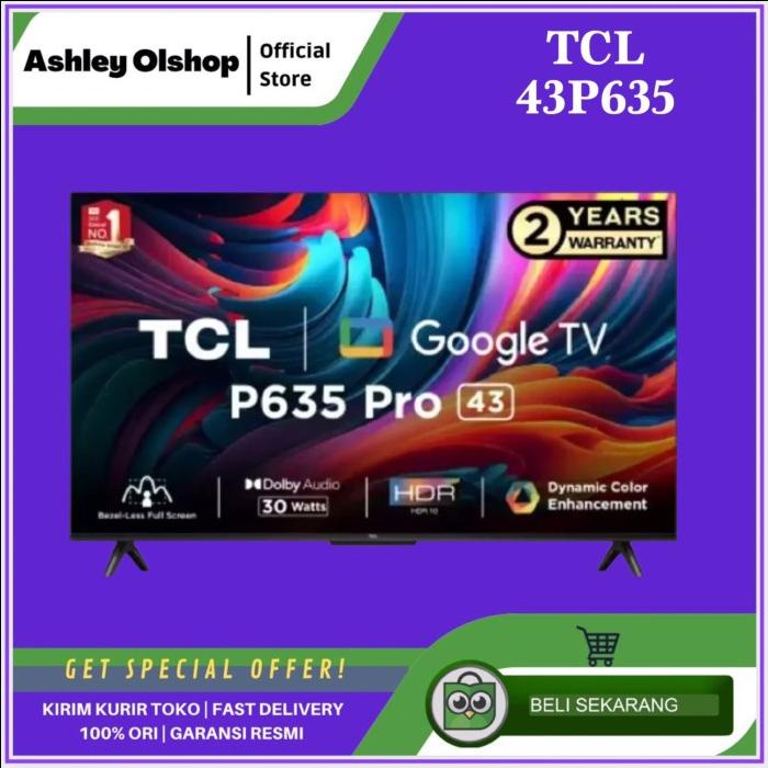 LED TV 43 INCH TCL 43P635 GOOGLE TV ANDROID 43 P635 TCL TV 43iNCI [RESMI]
