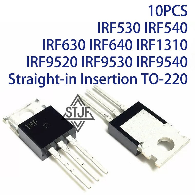 10PCS IRF530 IRF540 IRF630 IRF640 IRF1310 IRF9520 IRF9530 IRF9540 Straight-in Insertion TO-220