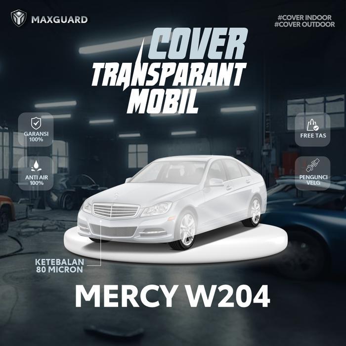 Cover Mobil Transparan Mercy W204 / Sarung Mobil Plastik Mercy W204