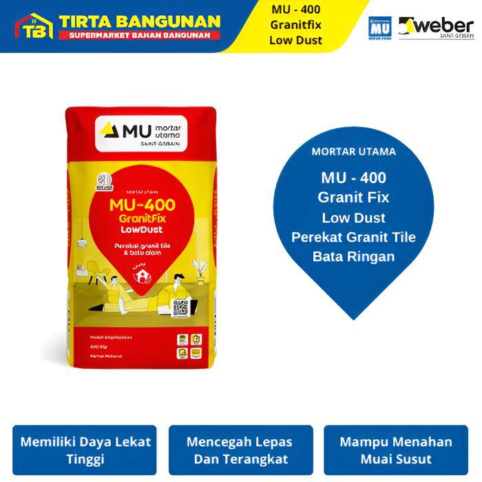 MU 400 GRANITFIX LOW DUST PEREKAT GRANITE TILE (HOMOGENEOUS) DAN BATU ALAM 25KG Kayu Air Jam