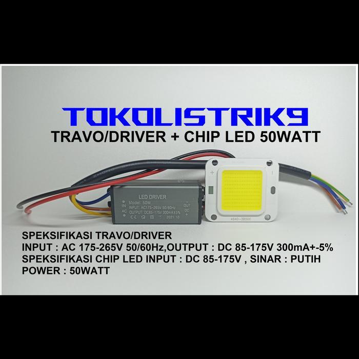 TERBARU DRIVER LED 50W + MATA LAMPU LED 50WA / TRAVO LED 50W + CHIP LED 50W