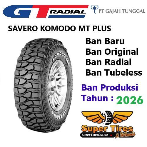 GT Radial SAVERO KOMODO MT PLUS 235/75 R15 Ban Ring 15  TUBELESS 235 75 R15