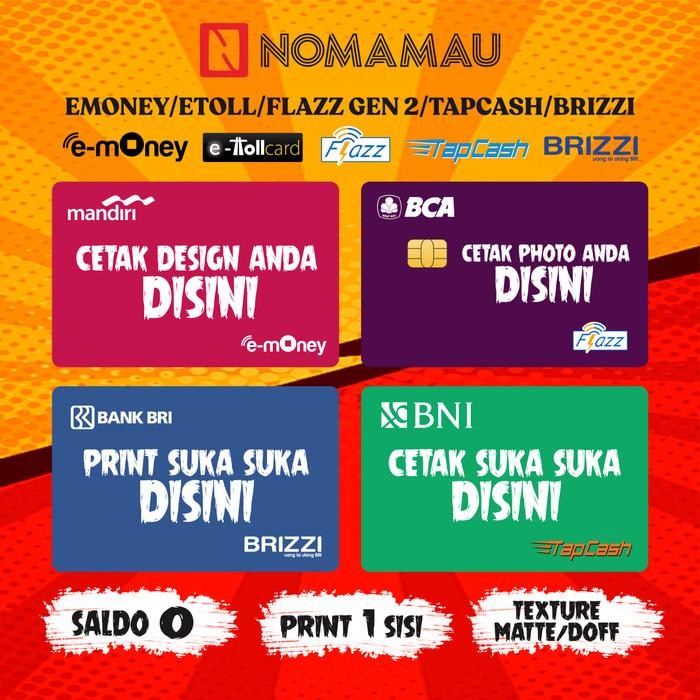 STOK TERBATAS  EMONEY MANDIRI, FLAZZ GEN 2, TAPCASH, BRIZZI BRI CETAK 1 SISI TERJANGKAU