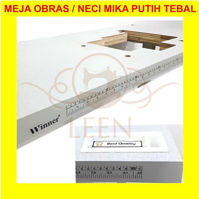 Meja Obras / Neci Tebal Mika Putih Mesin Jahit Industri Leen
