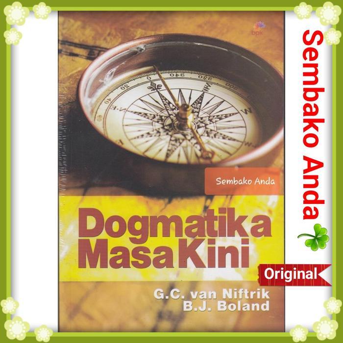 Dogmatika Masa Kini. G.C. van Niftrik. B.J. Boland.