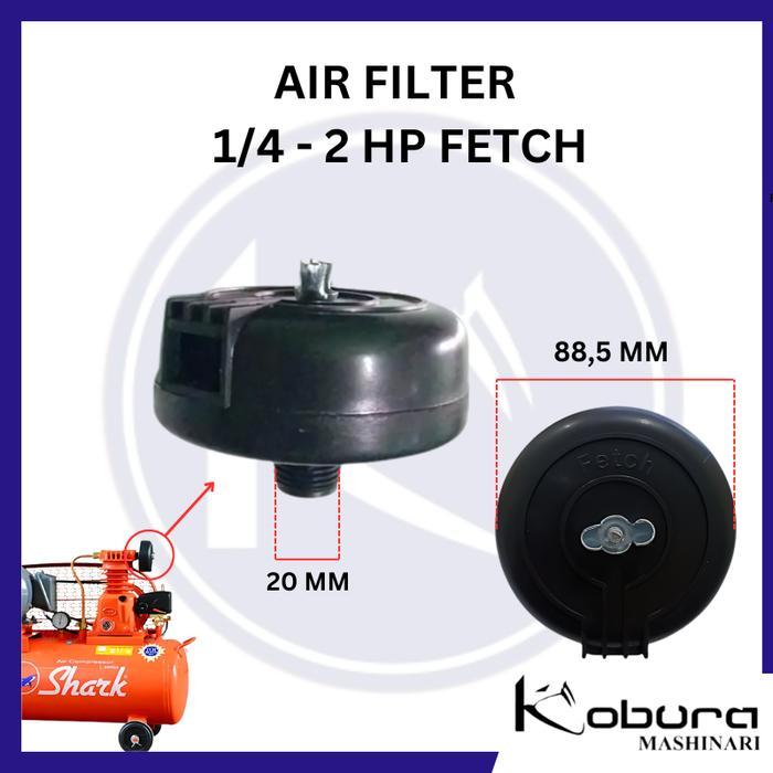Fetch Air Filter 1/4-2 Hp Filter Udara Kompresor Shark Fetch