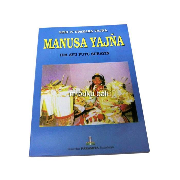 Seri iv Upakara Yadnya Manusa Yadnya - buku bali hindu