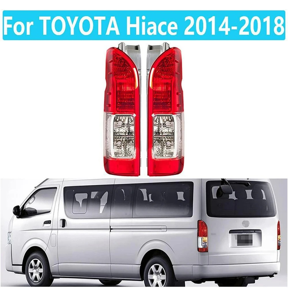 Car Left Right Tail Light Rear Brake Lamp Signal Light Assembly For Toyota Hiace 2014-2018