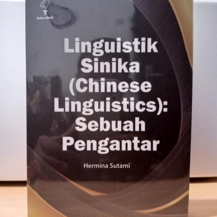 Malilndo - Linguistik Sinika (Chinese Linguistik): Sebuah Pengantar