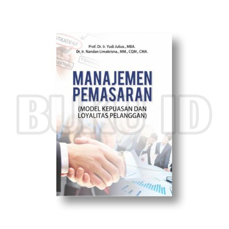 Buku Manajemen Pemasaran (Model Kepuasan Dan Loyalitas Pelanggan)