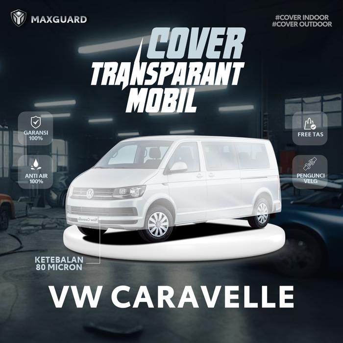 Cover Mobil Transparan Vw Caravelle Alltype / Sarung Mobil Plastik Vw Caravelle Long