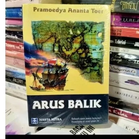 arus balik.oleh Pramoedya ananta toer