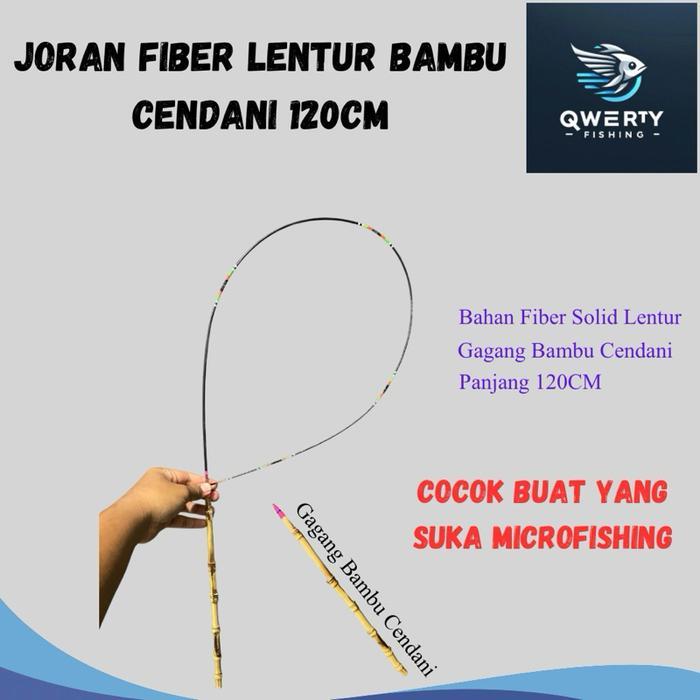 JORAN FIBER LENTUR 120CM GAGANG BAMBU CENDANI UNTUK MICROFISHING ATAU MANCING IKAN KECIL