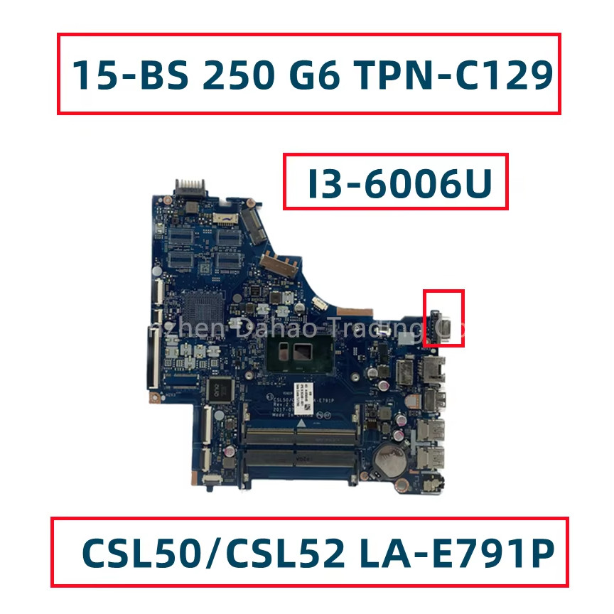 Casing Laptop CSL50/CSL52 LA-E791P For HP Pavilion 15-BS 250 G6 Laptop Motherboard With I3-6006U 926