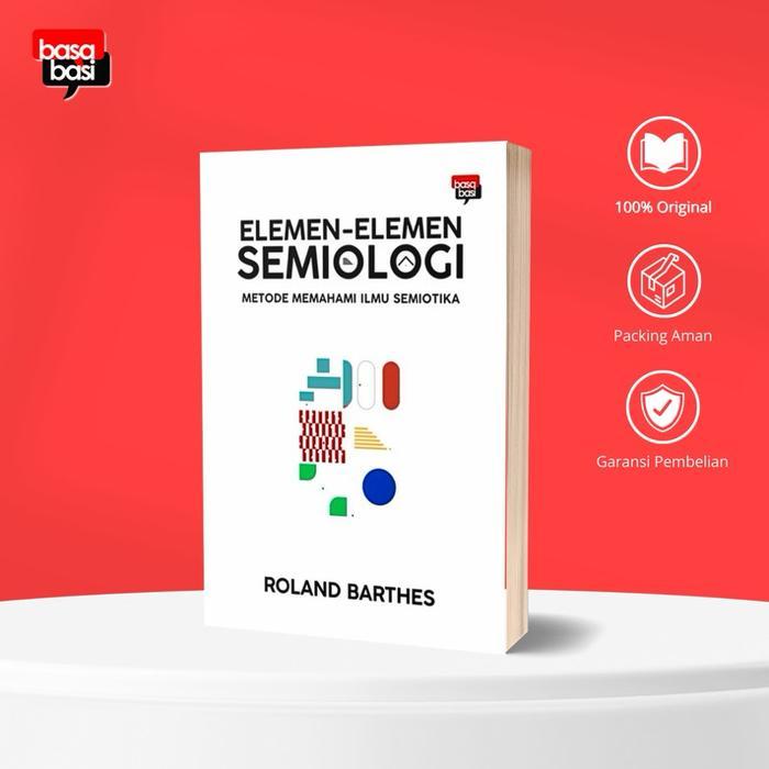 ORIGINAL Basabasi - Buku Elemen-Elemen Semiologi (Metode Memahami Ilmu Semiotika) - Roland Barthes -