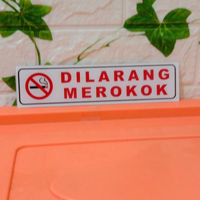 SIGN AKRILIK DILARANG MEROKOK DILARANG MEROKOK UKURAN 5X20CM