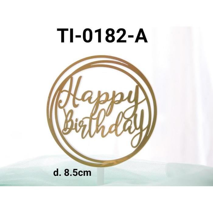 Terbaru Ti-0182-A Topper Tulisan Plastik Happy Birthday Besar Bulat Emas