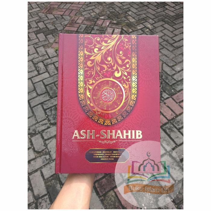 Sedia Al-Quran Ash-Shahib - Mushaf Al-Quran Ash-Shahib Terjemah A4