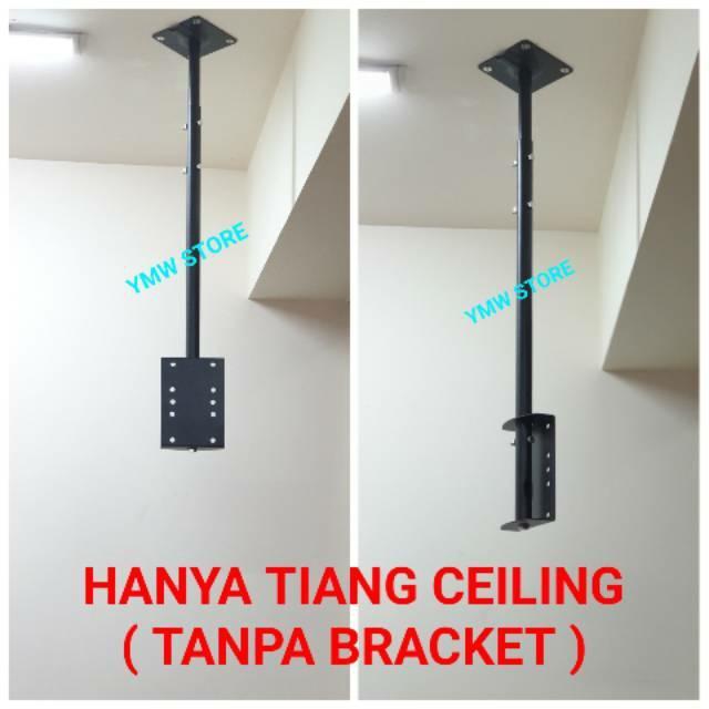 BRACKET TV CEILING / GANTUNG PLAFON (PANJANG TIANG 50CM) HANYA TIANG
