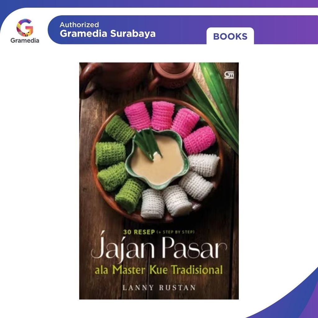Gramedia Surabaya - 30 Resep Jajan Pasar Ala Master Kue Tradisiona (Sampul 2026)