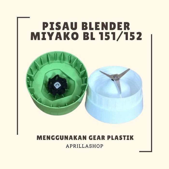 TERLARISS PISAU BLENDER MIYAKO BL 152 - BL 151 / MOUNTING BLENDER MIYAKO BARU BL 151 YASAKA