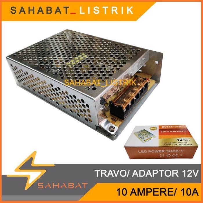 Adaptor Ac 12V 10 Ampere Amper Led Strip Power Supply 12 V Adaptor Trafo 12 Volt 10 Ampere 10A