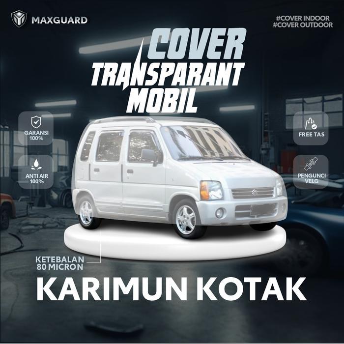 Cover Mobil Karimun Kotak Transparan / Sarung Mobil Karimun Kotak Plastik / Selimut Suzuki Karimun