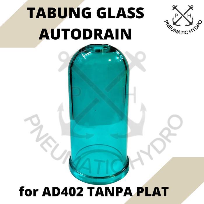 Tabung Glass Auto Drain Tanpa Pelapis Plat Ad402
