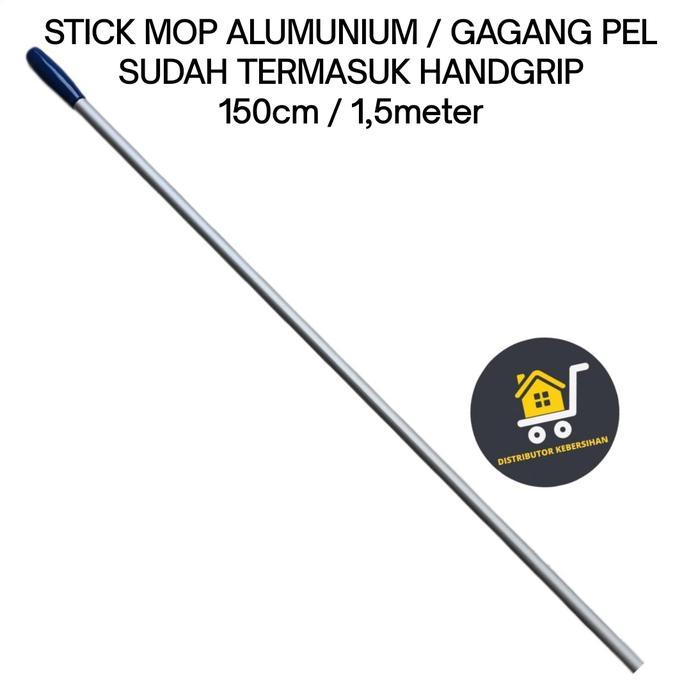 Stick Mop / Stick Alumunium / Tangkai Mop / Stick Lobby Duster / panjang 150cm / Tangkai pel