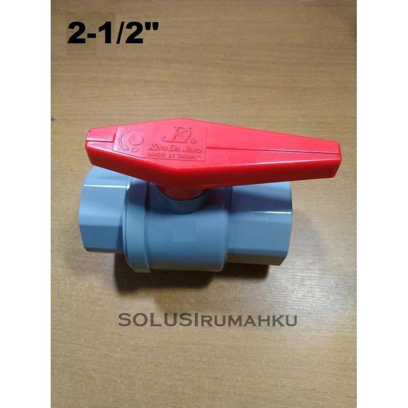 Ball Valve Pvc Taiwan 2.5" / Stop Kran 2,5 Inch 2 1/2"